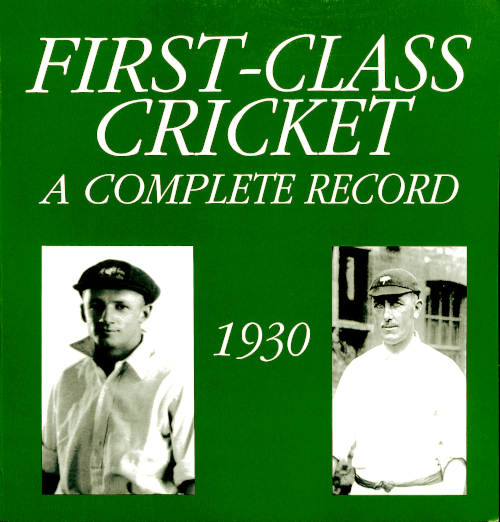 First-Class Cricket A Complete Record 1930. Book cover shows photos of Don Bradman and Wilfred Rhodes