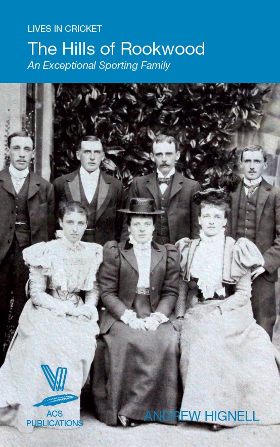 Lives in Cricket The Hills of Rookwood: An Exceptional Sporting Family, by Andrew Hignell. Cover photo shows four young men standing behind three seated women, all in formal Edwardian-style dress